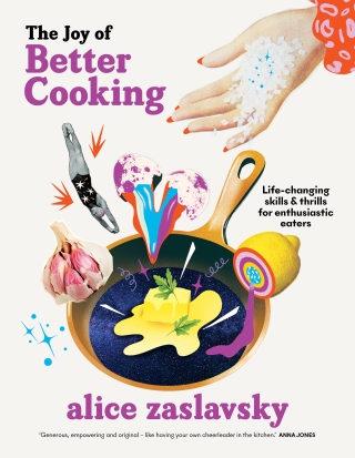 The Joy of Better Cooking with Alice Zaslavsky